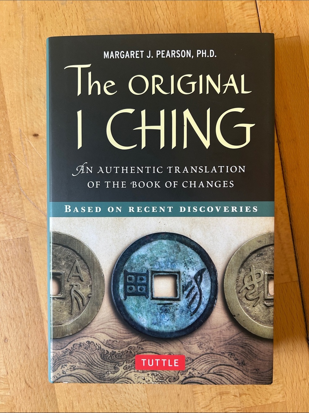 The Original I Ching translated by Margaret J.  Pearson